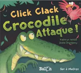 Couverture du produit · Click Clack Crocodile attaque !