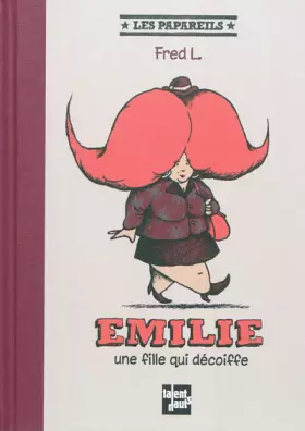 Couverture du produit · Emilie, une fille qui décoiffe