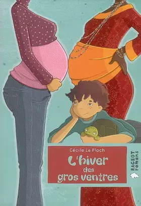 Couverture du produit · L'hiver des gros ventres