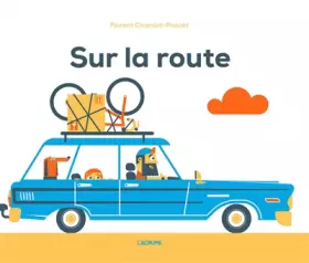 Couverture du produit · Sur la route - Album illustré - Les véhicules - Humour - Dès 4 ans