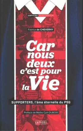 Couverture du produit · Car nous deux c'est pour la vie: Supporters, l'âme éternelle du PSG
