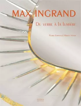 Couverture du produit · Ingrand Max : du Verre a la Lumiere