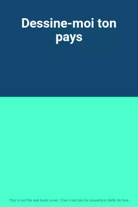 Couverture du produit · Dessine-moi ton pays