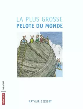 Couverture du produit · La Plus Grosse Pelote du monde !