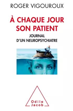 Couverture du produit · A chaque jour son patient: Journal d'un neuro-psychiatre