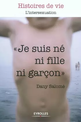 Couverture du produit · Je suis né ni fille, ni garçon