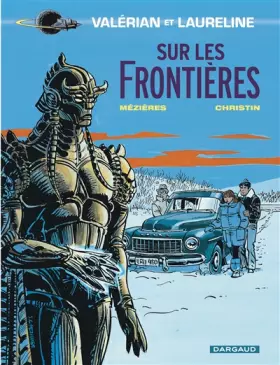 Couverture du produit · Valérian, tome 13 : Sur les frontières