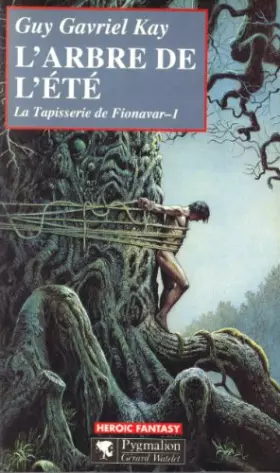 Couverture du produit · L'Arbre de l'été, la tapisserie de Fionavar, tome1