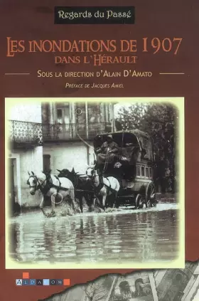 Couverture du produit · Les inondations de 1907 dans l'Hérault