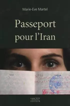 Couverture du produit · Passeport pour l'Iran: Récit d'aventures d'une Québécoise en Iran