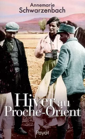 Couverture du produit · Hiver au Proche-Orient : Journal d'un voyage