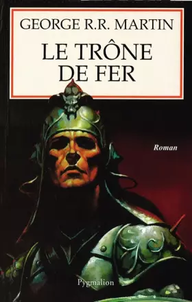 Couverture du produit · Le Trône de fer, tome 1 : La Glace et le Feu