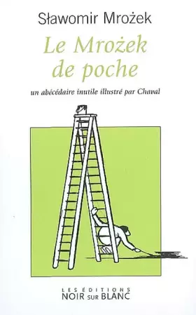 Couverture du produit · Le Mrozek de poche: Un abécédaire inutile illustré par Chaval