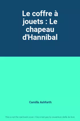 Couverture du produit · Le coffre à jouets : Le chapeau d'Hannibal