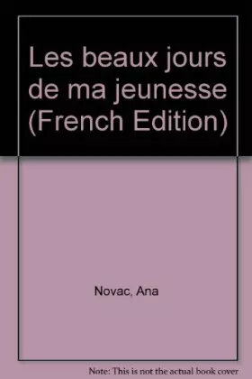Couverture du produit · Les beaux jours de ma jeunesse : Journal