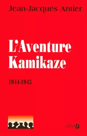 Couverture du produit · L'aventure Kamikaze 1944-1945