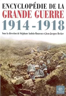 Couverture du produit · Encyclopédie de la Grande Guerre 1914-1918