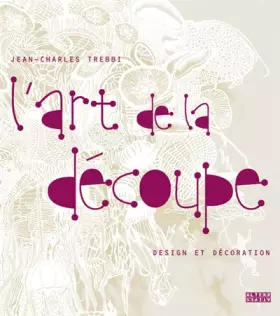 Couverture du produit · L'art de la découpe: Design et décoration