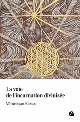 Couverture du produit · La voie de l'incarnation divinisée