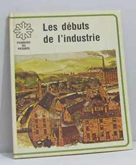Couverture du produit · Les débuts de l'industrie