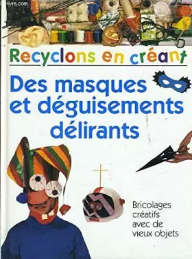 Couverture du produit · Des masques et déguisements délirants
