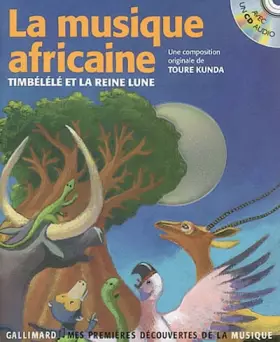 Couverture du produit · La Musique africaine : Timbélélé et la Reine lune