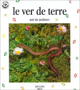Couverture du produit · Le ver de terre, ami du jardinier