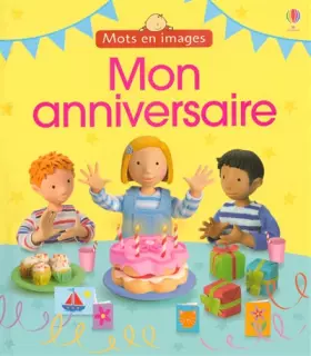Couverture du produit · MON ANNIVERSAIRE (Mots en images) (French Edition)