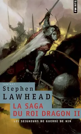 Couverture du produit · La saga du Roi Dragon, Tome 2 : Les seigneurs de guerre de Nin