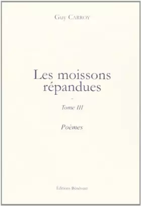 Couverture du produit · Les Moissons Repandues Tome 3