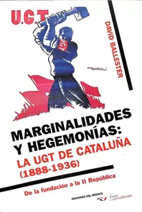 Couverture du produit · Marginalidades y hegemonias : la ugt en Cataluña