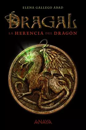 Couverture du produit · Dragal I: La herencia del dragón: La herencia del dragon (LITERATURA JUVENIL - Narrativa juvenil)