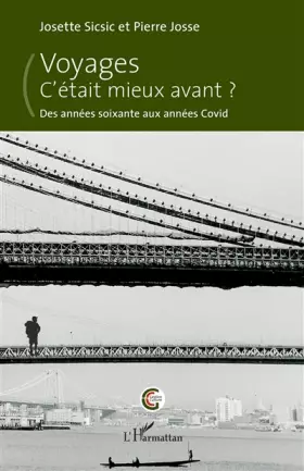 Couverture du produit · Voyages. C’était mieux avant ?: Des années soixante aux années Covid