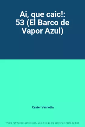 Couverture du produit · Ai, que caic!: 53 (El Barco de Vapor Azul)