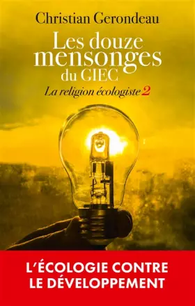 Couverture du produit · Les douze mensonges du GIEC: La religion écologiste 2