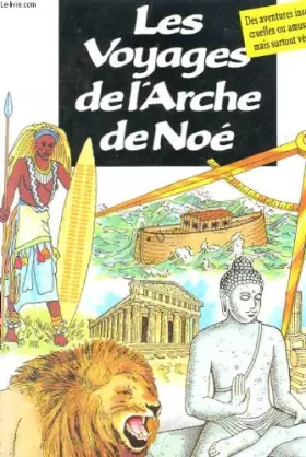 Couverture du produit · LES VOYAGES DE L'ARCHE DE NOE TOME 1