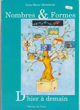 Couverture du produit · Nombres et formes : D'hier à demain