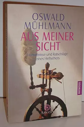 Couverture du produit · Aus meiner Sicht: Erkenntnisse und Ratschläge eines Hellsehers