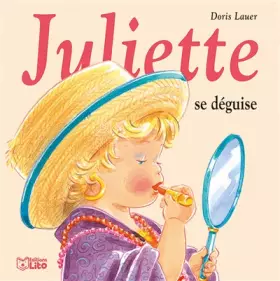Couverture du produit · Juliette se déguise - Dès 3 ans