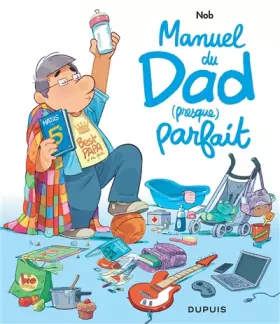 Couverture du produit · Dad - Manuel du Dad (presque) parfait