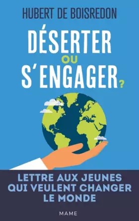 Couverture du produit · Déserter ou s'engager ? Lettre aux jeunes qui veulent changer le monde