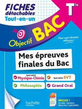 Couverture du produit · Objectif BAC Fiches Tout-en-un Tle Spé Physique-Chimie + spé SVT + Philo + Grand oral