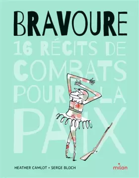 Couverture du produit · Bravoure - 16 récits de combats pour la paix