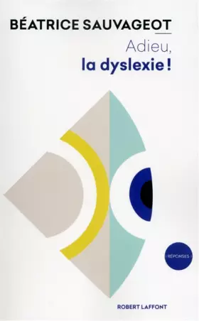 Couverture du produit · Adieu, la dyslexie !