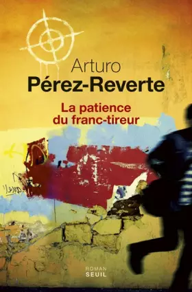 Couverture du produit · La patience du franc-tireur