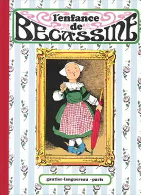 Couverture du produit · L'enfance de Bécassine, tome 1