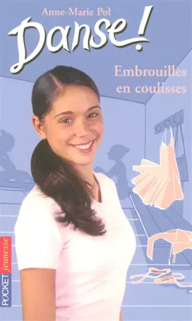 Couverture du produit · Danse !, Tome 3 : Embrouilles en coulisses