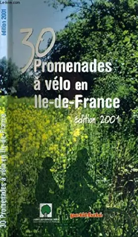 Couverture du produit · Trente promenades à vélo en ile-de-France, édition 2001
