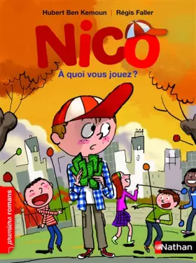 Couverture du produit · Nico, à quoi vous jouez ? - Roman Vie quotidienne - De 7 à 11 ans