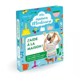 Couverture du produit · Ma maison Montessori : J'aide à la maison: Le kit indispensable pour responsabiliser et encourager votre enfant à participer à 